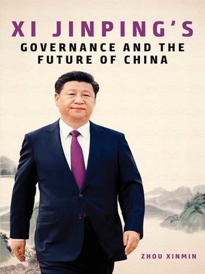 cover image of Xi Jinping's Governance and the Future of China